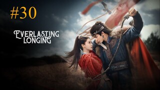 Everlasting Longing-S1E30-2025 الترجمة العربية