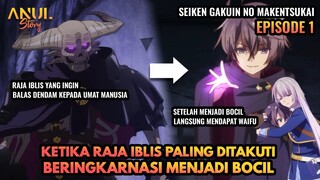 KETIKA RAJA IBLIS PALING DITAKUTI BERINGKARNASI MENJADI BOCIL,SEIKEN GAKUIN NO MAKENTSUKAI EPISODE 1