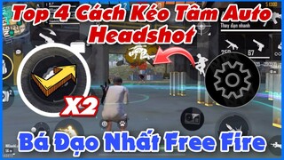 (Free Fire) Top 4 Cách Kéo Tâm Headshot Được Anh Em Game Thủ Sử Dụng Nhiều Nhất | Huy Gaming