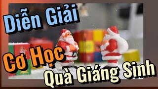 Diễn Giải Cơ Học Quà Giáng Sinh
