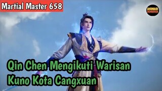 Martial Master 658 ‼️Qin Chen Mengikuti Warisan Kuno Kota Cangxuan