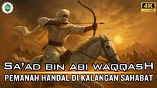 Kisah Saad Bin Abi Waqqash Pelindung Nabi Pemanah Handal