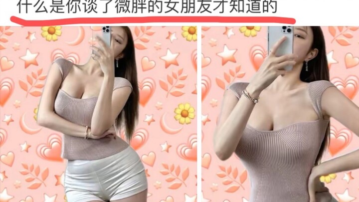Những điều nào chỉ khi bạn hẹn hò với một cô bạn gái hơi mập mới biết được?