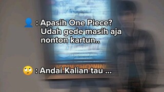 UMUR BERAPA KALIAN MASIH NONTON ONE PIECE?? 😂☝