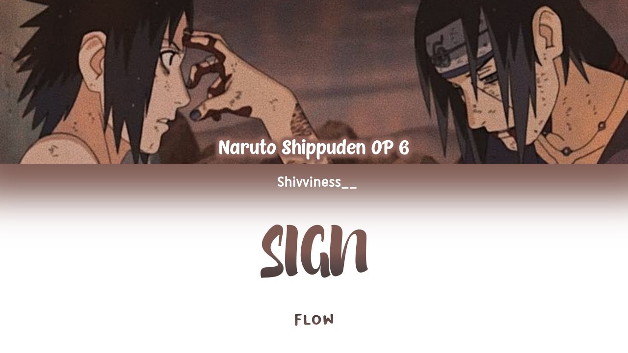 FLOW  Sign Naruto Shippuden OP6  Anime Liryca