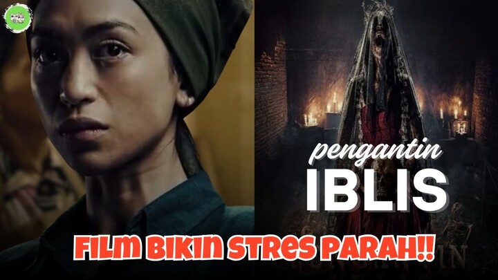 Nontonnya Bikin Stres! Ini Review Film Pengantin Iblis
