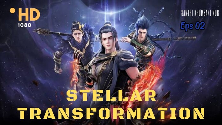 Stellar Transformation Season 5 Eps 02 Sub Indo