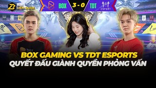 BOX Gaming Vs TDT Esport: Quyết Đấu Giành Quyền Phỏng Vấn | Box Liên Quân