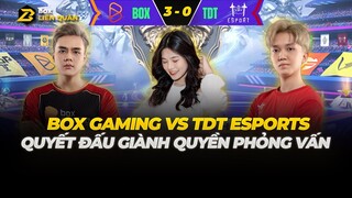 BOX Gaming Vs TDT Esport: Quyết Đấu Giành Quyền Phỏng Vấn | Box Liên Quân