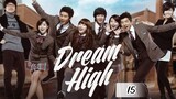 Dream High (2011) Episode 15 Eng Sub