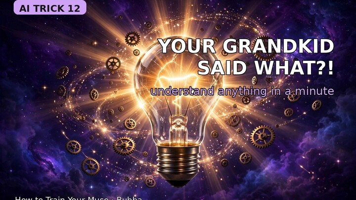 AI Trick 12 | Your Grandkid Said WHAT Now?