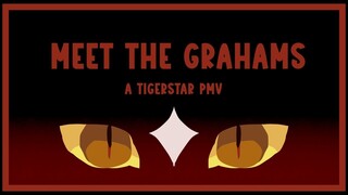 MEET THE GRAHAMS || A TIGERSTAR PMV