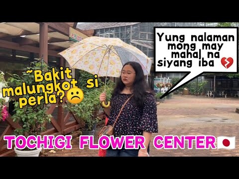 TOCHIGI FLOWER CENTER IN JAPAN 🇯🇵🌸 (Bakit ang lungkot ni perla?)