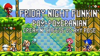 FNF Sonic | Pom-Pomeranian (Cream & Cheese vs Amy Rose)