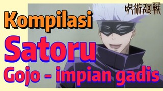 [Jujutsu Kaisen] Kompilasi |  Satoru Gojo - impian gadis