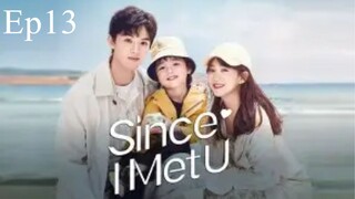 Since I Met You S01E13 in Urdu/Hindi