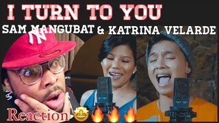 I Turn To You - Sam Mangubat & Katrina Velarde - REACTION