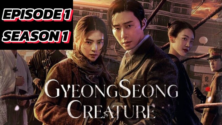 GYEONGSEONG CREATURE SEASON 1 TAGALOG DUB 720 HD EPISODE 1