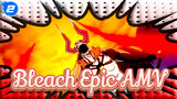[Bleach] Epic AMV| Fight For Another Ten Years