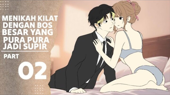MENIKAH KILAT DENGAN BOS BESAR YANG PURA PURA JADI SUPIR PART 2  - Drama Animasi Sekolah