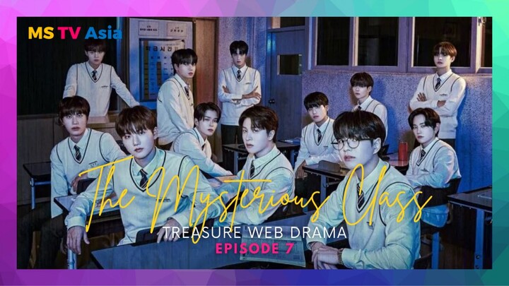 THE MYSTERIOUS CLASS EP.7 - TREASURE - WEB DRAMA