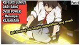 REFLEKS JENIUS Dari Sang OVERPOWER - menumpas kejahatan alur cerita anime rouaka