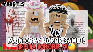 MAIN OBBY SAMBIL CERITA HORORR PART 5 ?!!😰👻 Seremm Bangett!! 😵 | ROBLOX INDONESIA 🇮🇩 |