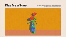 Play Me a Tune