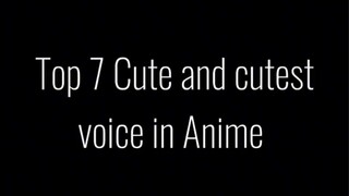 Tap 7 Cute and cutest voice in Anime