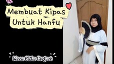 Membuat Kipas Hanfu