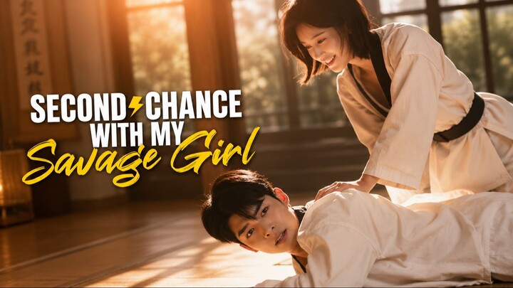 Second Chance with My Savage Girl