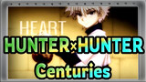 HUNTER×HUNTER|[AMV]Centuries （By Anime Tv）