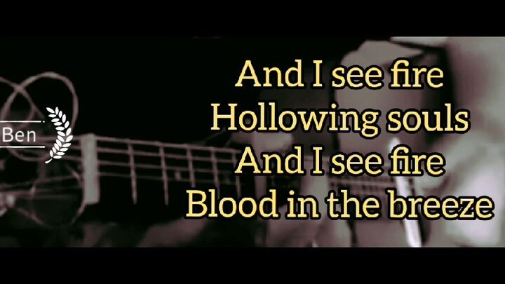 "I see fire" 🎼-Cover