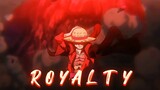 Royalty - AMV One Piece