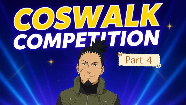 COSWALK COMPETITION PART 4