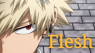 [MAD|Bakugou Katsuki]Simon Curtis - Flesh
