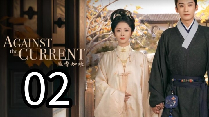 EP 2: Against the Current - ENG SUB