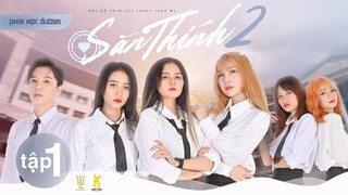 SĂN THÍNH 2 (hearing hunting 2) |#1 - Come back | PHIM HỌC ĐƯỜNG LGBT