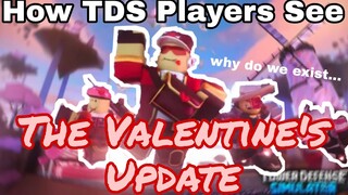 How TDS Players See The "Valentine's Update 2022" - Tower Defense Simulator