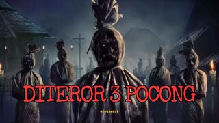 DITEROR 3 POCONG