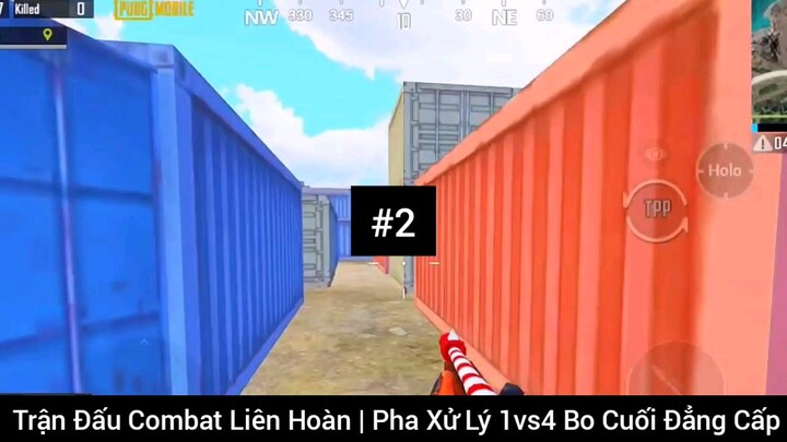 Trận Đấu Combat Liên Hoàn | Pha Xử Lý 1vs4 Bo Cuối Đẳng Cấp #2