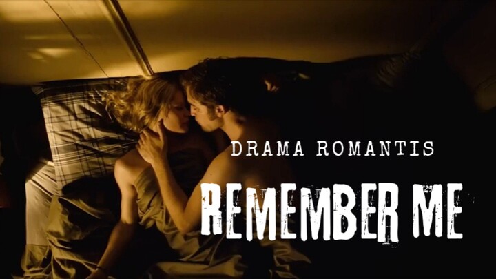 Film Remember Me. Drama Romantis