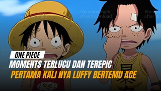 Moment pertama kali nya luffy bertemu ace Bikin ngakak😭🤣 - One piece