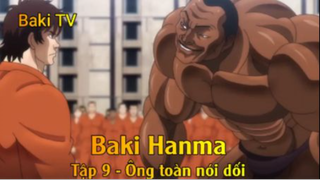 Baki Hanma Tập 9 - Ông toàn nói dối