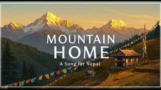 Mountain Home | Heartfelt English Song for Nepal
