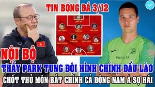 TIN NỘI BỘ: THẦY PARK TUNG ĐỘI HÌNH ĐẤU LÀO, CHỐT THỦ MÔN BẮT CHÍNH KHIẾN CẢ ĐÔNG NAM Á SỢ HÃI
