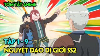 Bị Nữ Thần Chê Gớm, Anh Chàng Bắt Đầu Cuộc Phiêu Lưu Tại Dị Giới (P.2) | Tập 1-9