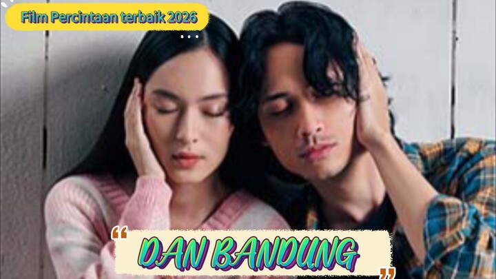Film Dan Bandung  #Film Terbaru  Rilis 20 Agustus 2026