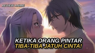 percintaan orang pintar sangat berbeda - mencoba mereview anime