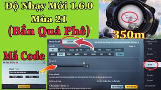 PUBG Mobile | Độ Nhạy Mới 1.6.0 Mùa 21 (Bắn Quá Phê) Sấy Xa Bao Đậu - Có Mã Code | NhâmHN TV